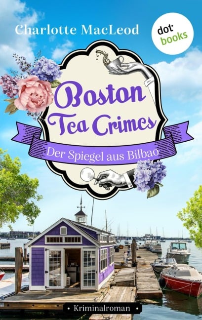 Boston Tea Crimes - Der Spiegel aus Bilbao - Charlotte Macleod