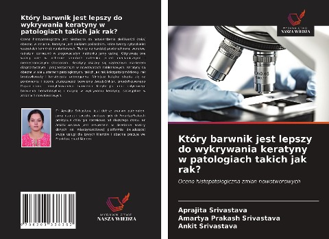 Który barwnik jest lepszy do wykrywania keratyny w patologiach takich jak rak? - Aprajita Srivastava, Amartya Prakash Srivastava, Ankit Srivastava
