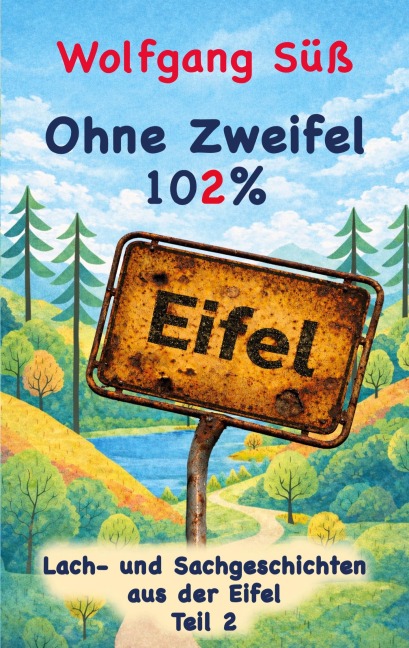 Ohne Zweifel - 102% Eifel - Wolfgang Süß
