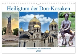 Cover-Bild zum Titel 'Heiligtum der Don-Kosaken - Nowotscherkassk und seine Kathedrale (Wandkalender 2026 DIN A4 quer), CALVENDO Monatskalender' von 'Henning von Löwis of Menar'