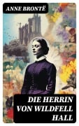 Cover-Bild zum Titel 'Die Herrin von Wildfell Hall' von 'Anne Brontë'