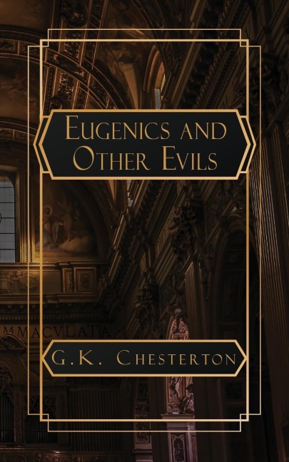 Eugenics and Other Evils - G K Chesterton