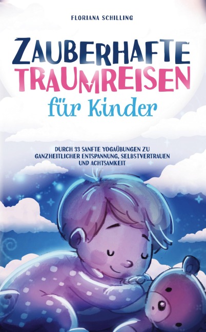 Zauberhafte Traumreisen für Kinder - Floriana Schilling