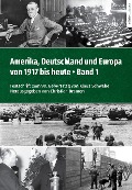 Cover-Bild zum Titel 'Amerika, Deutschland und Europa von 1917 bis heute - Band 1' von ''