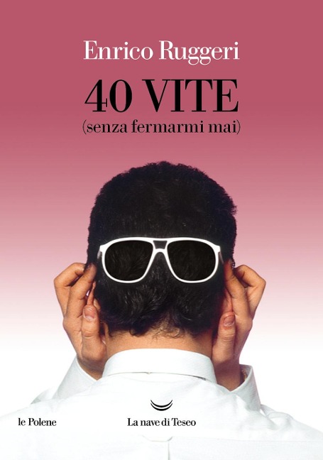 40 vite (senza fermarmi mai) - Enrico Ruggeri