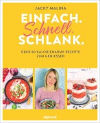 Cover-Bild zum Titel 'Einfach. Schnell. Schlank.' von 'Jacky Malina'