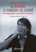 Il maggio di Fabrizio De André. Un impiegato, una storia, il poeta - Claudio Sassi, Odoardo Semellini