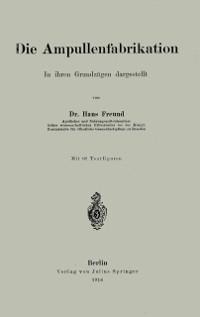 Die Ampullenfabrikation - Hans Freund