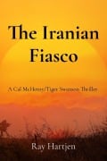 Cover-Bild zum Titel 'The Iranian Fiasco' von 'Ray Hartjen'