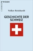 Cover-Bild zum Titel 'Geschichte der Schweiz' von 'Volker Reinhardt'