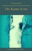 Cover-Bild zum Titel 'The Kama Sutra (annotated)(Best Navigation, Active TOC) (Feathers Classics)' von 'Vatsyayana, Feathers Classics'