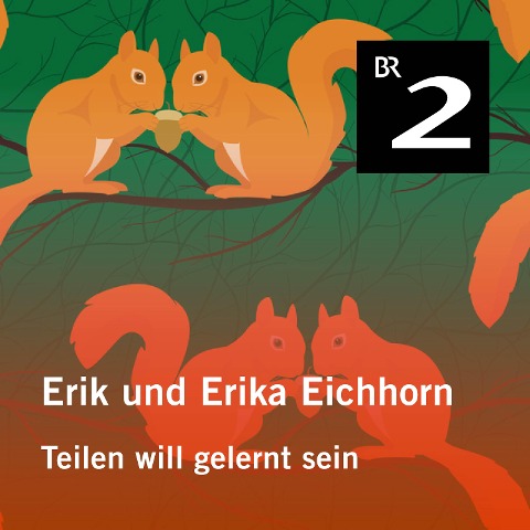 Erik und Erika Eichhorn: Teilen will gelernt sein - Eo Borucki