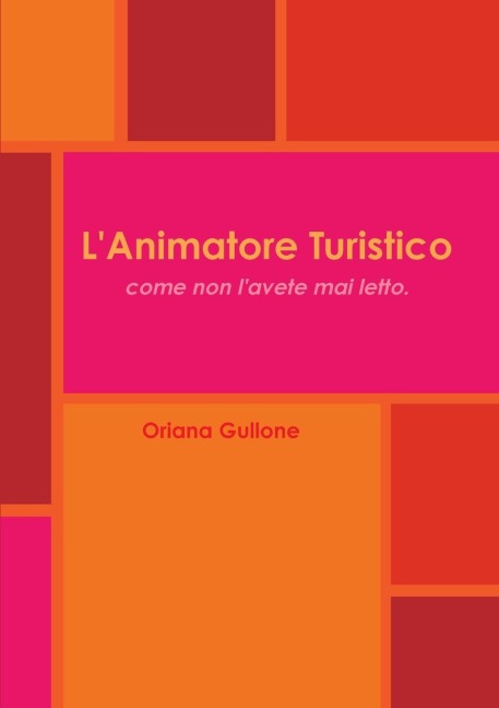 L'Animatore Turistico - Oriana Gullone