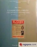 Le sang et la vertu : fait divers et franquisme : dix années de la revue El Caso (1952-1962) - Marie Franco