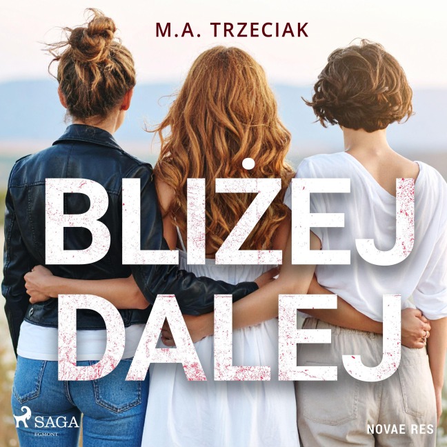 Bli¿ej Dalej - M. A. Trzeciak