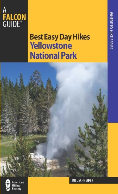 Best Easy Day Hikes Yellowstone National Park - Bill Schneider