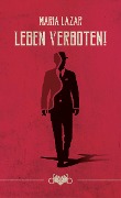 Cover-Bild zum Titel 'Leben verboten!' von 'Maria Lazar'