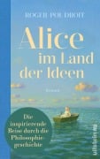 Cover-Bild zum Titel 'Alice im Land der Ideen' von 'Roger-Pol Droit'