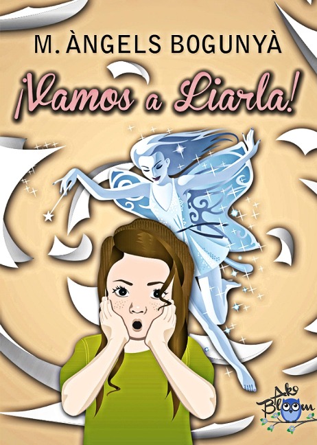 ¡Vamos a liarla! - Maria Ángels Bogunyá