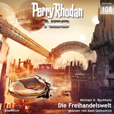 Perry Rhodan Neo 108: Die Freihandelswelt - Michael H. Buchholz