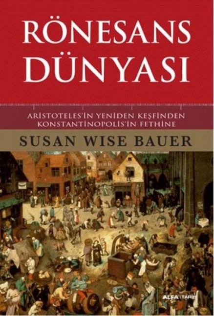 Rönesans Dünyasi Ciltli - Susan Wise Bauer