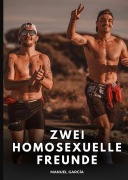 Cover-Bild zum Titel 'Zwei homosexuelle Freunde' von 'Manuel García'