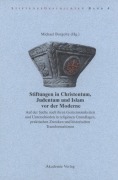 Cover-Bild zum Titel 'Stiftungen in Christentum, Judentum und Islam vor der Moderne' von ''
