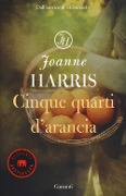 Cover-Bild zum Titel 'Cinque quarti d'arancia' von 'Joanne Harris'