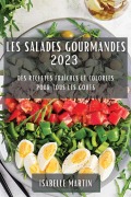 Cover-Bild zum Titel 'Les Salades Gourmandes 2023' von 'Isabelle Martin'