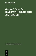 Cover-Bild zum Titel 'Das französische Zivilrecht' von 'Georges E. Hubrecht'