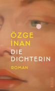 Cover-Bild zum Titel 'Die Dichterin' von 'Özge ¿Nan'