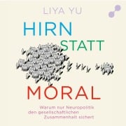 Cover-Bild zum Titel 'Hirn statt Moral' von 'Liya Yu'