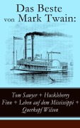 Cover-Bild zum Titel 'Das Beste von Mark Twain: Tom Sawyer + Huckleberry Finn + Leben auf dem Mississippi + Querkopf Wilson' von 'Mark Twain'