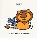 Cover-Bild zum Titel 'Il leone e il topo. Le mini fiabe di Attilio' von 'Attilio Cassinelli'