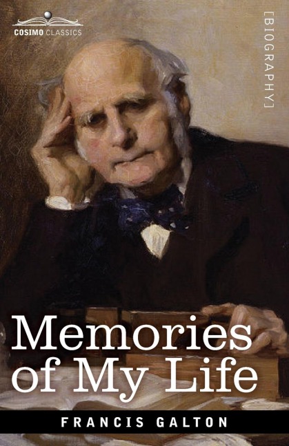 Memories of My Life - Francis Galton
