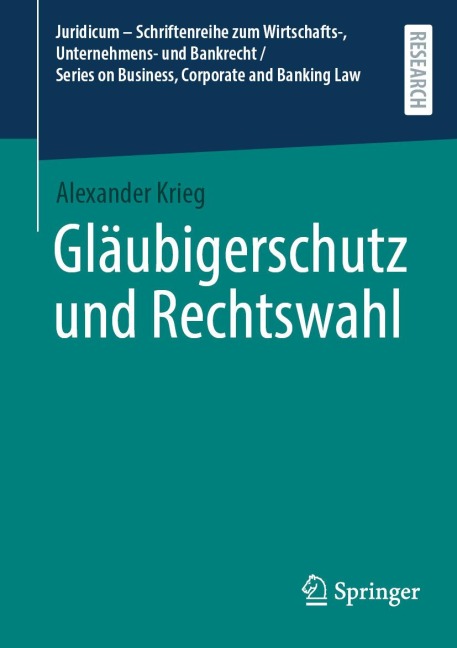 Gläubigerschutz und Rechtswahl - Alexander Krieg