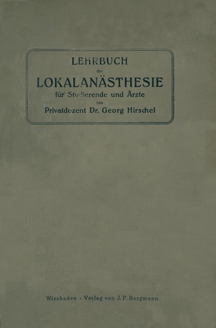 Lehrbuch der Lokalanästhesie für Studierende und Ärzte - Georg Hirschel