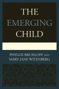 Cover-Bild zum Titel 'The Emerging Child' von 'Phyllis Brusiloff, Mary Jane Witenberg'
