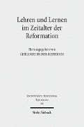 Lehren und Lernen im Zeitalter der Reformation - 