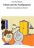 Cover-Bild zum Titel 'Fabian und das Nachtgespenst' von 'Lars Krumbach'