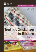 Cover-Bild zum Titel 'Textiles Gestalten in Bildern: Sticken' von 'Christa Troll, Michaela Engelhardt'