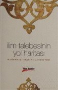 Cover-Bild zum Titel 'Ilim Talebesinin Yol Haritasi' von 'Muhammed ibrahim El-Hisneyeni'