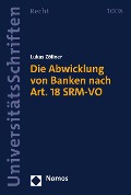 Cover-Bild zum Titel 'Die Abwicklung von Banken nach Art. 18 SRM-VO' von 'Lukas Zöllner'