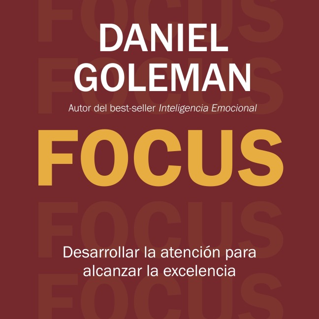 Focus - Daniel Goleman