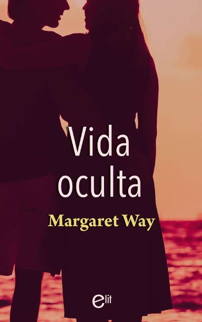 Vida oculta - Margaret Way