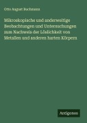 Cover-Bild zum Titel 'Mikroskopische und anderweitige Beobachtungen und Untersuchungen zum Nachweis der Löslichkeit von Metallen und anderen harten Körpern' von 'Otto August Buchmann'