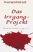 Cover-Bild zum Titel 'Das Irrgang-Projekt' von 'Ivan Montibeller'