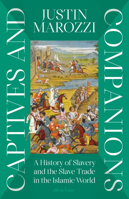 Captives and Companions - Justin Marozzi