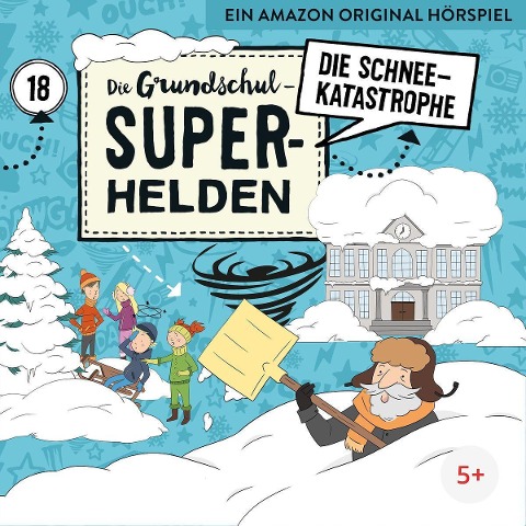 18: Die Schneekatastrophe - Die Grundschul-Superhelden