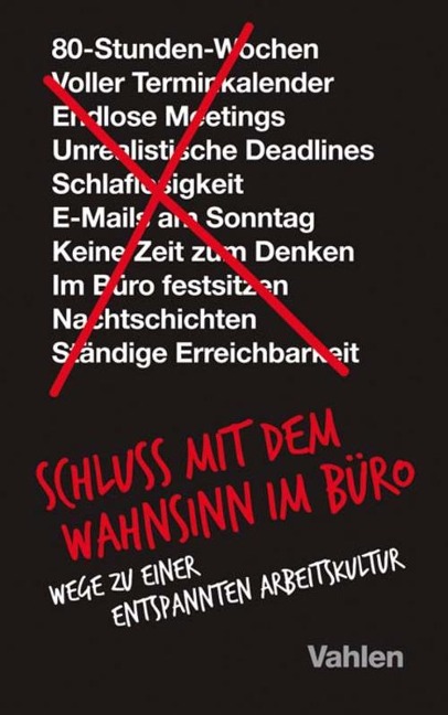Schluss mit dem Wahnsinn im Büro - Jason Fried, David Heinemeier Hansson